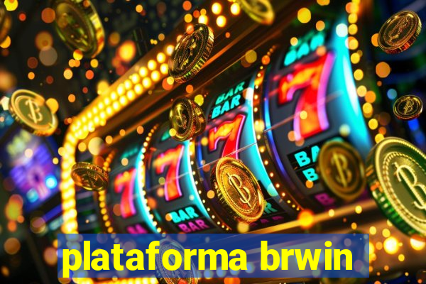 plataforma brwin